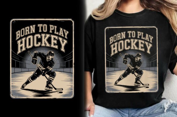 Born to Play Hockey Player Shirt Design Graphics and T-Shirt Designs